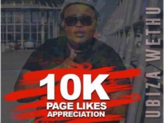 uBizza Wethu – 10K LIKES APPRECIATION MIX