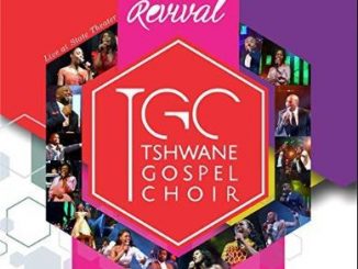 Album: Tshwane Gospel Choir – The Next Revival (Live) (Zip File)