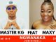 Master Kg – Ngwanaka Ft. Maxy