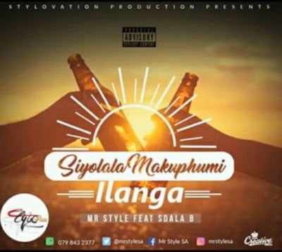 Mr Style – Siyolala Makuphum’ilanga Ft Sdala B