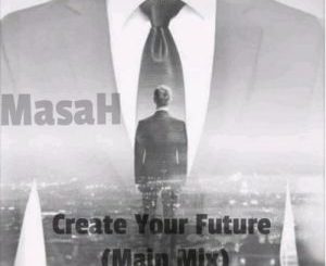 Masah - Create Your Future (Main Mix)