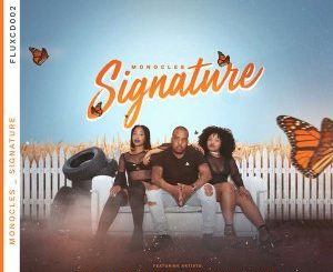 Album: Monocles – Signature (Zip File)