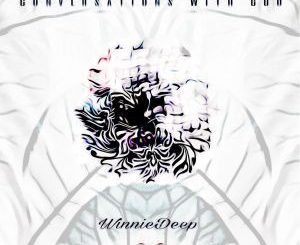 ALBUM: Winnie Deep – Conversations With God (Zip File)