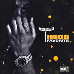 ALBUM: Jay Critch – Hood Favorite (Zip File)