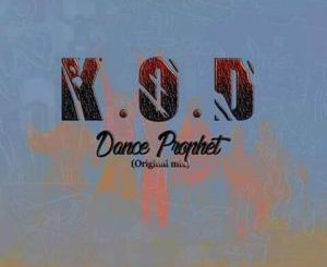 K.O.D - Dance Prophet (Original Mix)