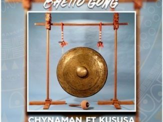 Chynaman – Ghetto Gong (Original Mix) Ft. Kususa