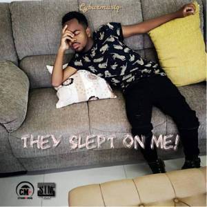 ALBUM: CyburmusiQ – They Slept On Me! (Zip file)