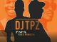 Dj TPZ – Papa Ft. PayMaster