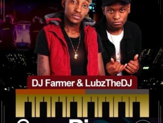 Dj Farmer & Lubz the Dj – Udlala Kamnandi