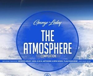 George Lesley & Tlale Makhane – the Atmosphere (Original Mix)