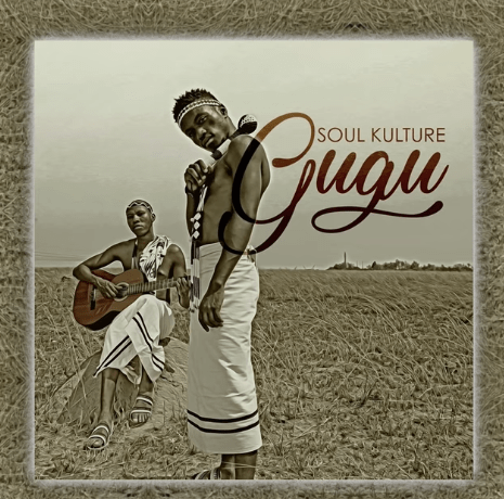 Soul Kulture – Gugu Ft. Linda Gcwensa