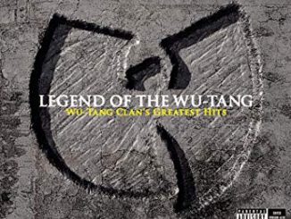 ALBUM: Wu-Tang Clan - Legend of the Wu-Tang: Wu-Tang Clan's Greatest Hits