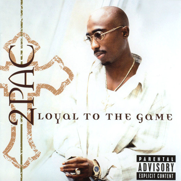 ALBUM: 2Pac - Loyal to the Game