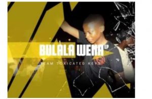 ALBUM: Toxicated Keys – Bulala Wena