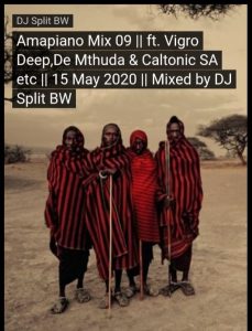 DJ Split BW – Amapiano Mix 09