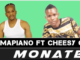 Mr Mapiano - Monate Ft. Cheesy G (Amapiano)