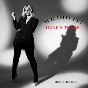 Bebe Rexha – Here’s to 2020