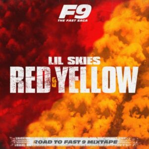 Lil Skies – Red & Yellow (From Road To Fast 9 Mixtape)