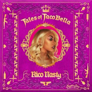 ALBUM: Rico Nasty - Tales of Tacobella