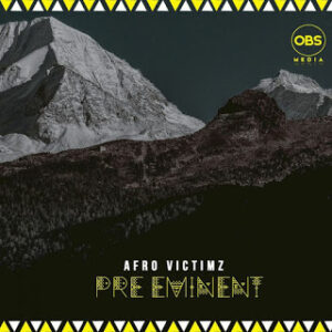 Afro Victimz – Pre-Eminent