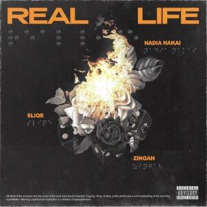 Nadia Nakai - Real Life Ft. Sliqe & Zingah