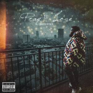 ALBUM: Rod Wave - Pray 4 Love (Deluxe)