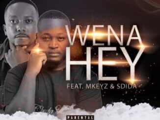 C’buda M - Wena Hey Ft. MKeyz, Mhaw Keys& Sdida