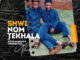 shwi nomtekhala – uthando ft. nathi mankayi mnqobi yazo