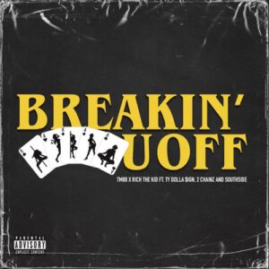 tm88 rich the kid – breakin u off