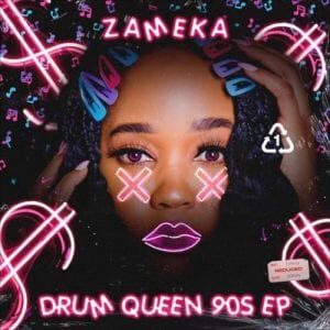 Zameka – Drum Queen 90s