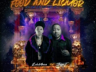 ZuluMecca – Food And Liquor Ft. Stogie T