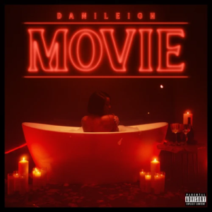 ALBUM: DaniLeigh – MOVIE