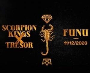 Scorpion Kings – Funu Ft. Tresor (Snippet)