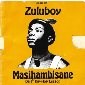 ALBUM: Zuluboy – Masihambisane