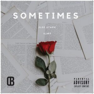 2Lee Stark – Sometimes Ft. Viwe