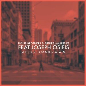 D’vine BrotherS – After Lockdown Ft. joseph Osifis & Future Majesties