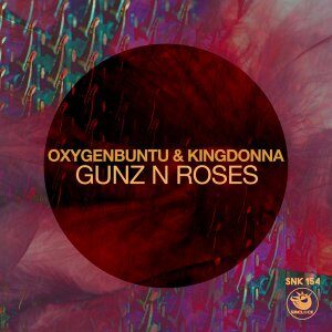 Oxygenbuntu – Gunz N Roses Ft. KingDonna (Original Mix)