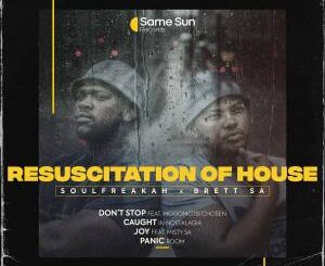 Soulfreakah – Don’t Stop Ft. Mogomotsi Chosen & Brett SA