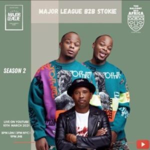 Major League – Amapiano Live Balcony Mix B2B (S2 EP9) Ft. Dj Stokie