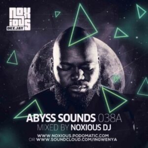 Noxious DJ – Abyss Sounds 038A Mix