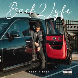 ALBUM: Nebu Kiniza – Back2Lyfe