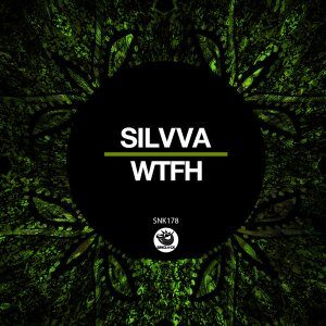 Silvva – WTFH (Original Mix)