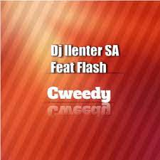 DJ Llenter SA – Cweedy ft Flash