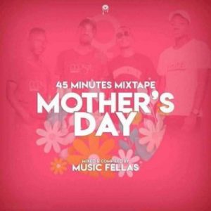 Music Fellas – Mother’s Day Mix