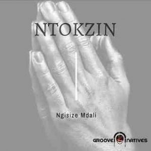 Ntokzin – Ngisize Mdali Ft. The Majestiez, Boohle & Moscow on keyz