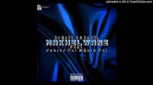 DJ Mayo’s – makhelwan Ft. Juniour Cul & Quiin nondu