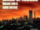 Major Kid – Kings of Joburg Ft. King Votos