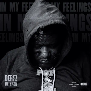 Derez De’Shon – In My Feelings