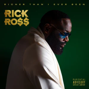 richer-than-i-ever-been-rick-ross