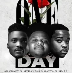 AB-Crazy-Mthandazo-Gatya-S1mba-–-One-day-mp3-download-zamusic